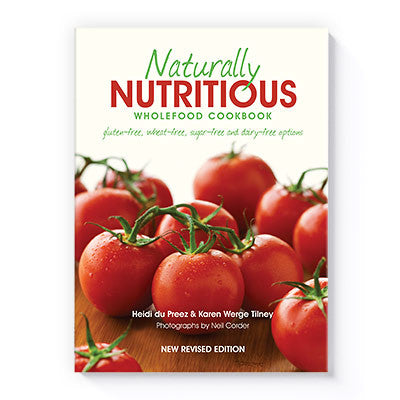 Naturally Nutritious Wholefood Cookbook